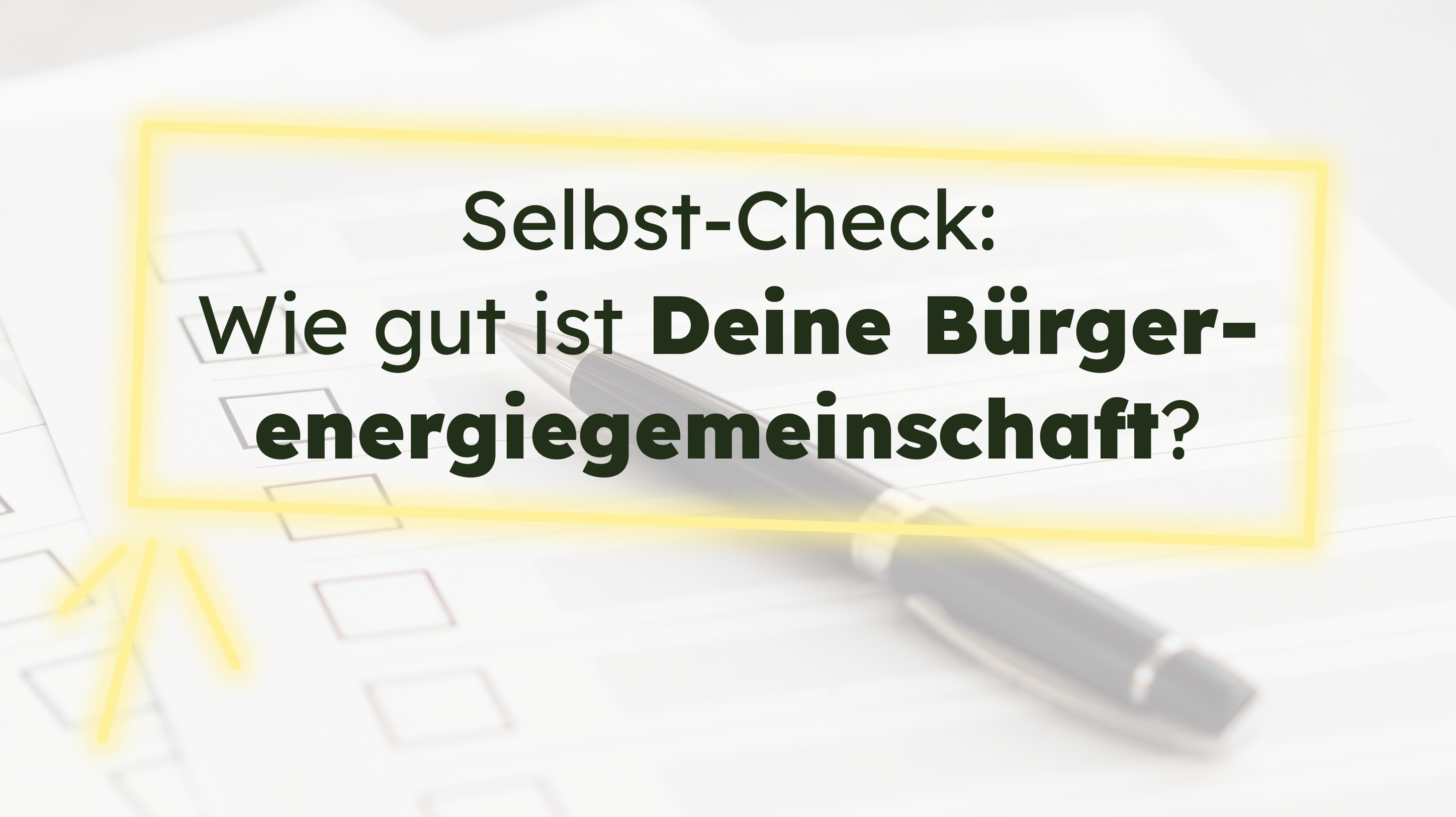 Qualitätskriterien – Wie gut ist meine Bürgerenergiegemeinschaft?